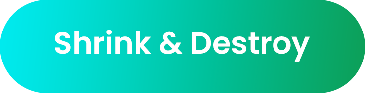 Shrink & Destroy Shrink & Destroy